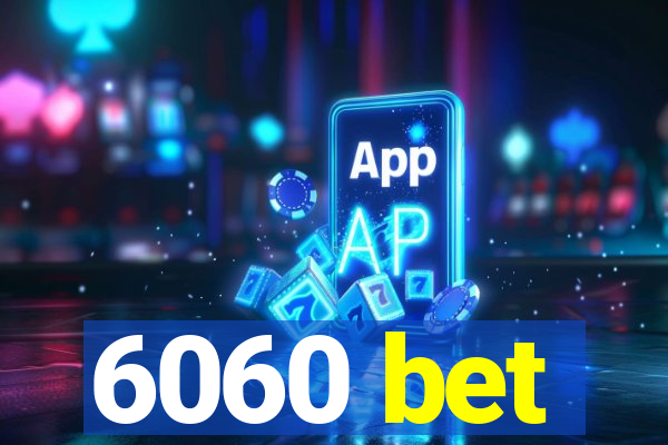 6060 bet